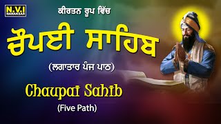 Chaupai Sahib 5 Path  Kirtan Roop  Nitnem  Gurbani