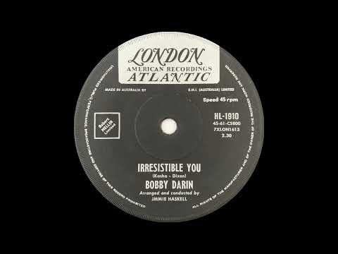 1962: Bobby Darin - Irresistible You - mono 45