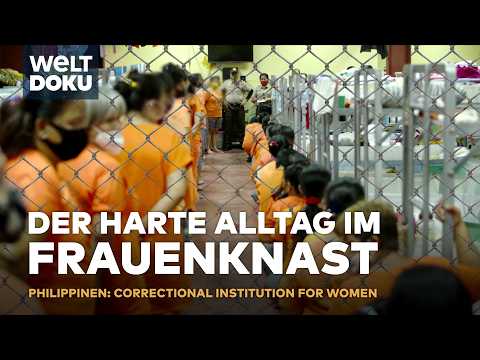 MANILA: Betrug, Prostitution & Drogen - Der größte Frauenknast der Philippinen: CIW | WELT HD DOKU