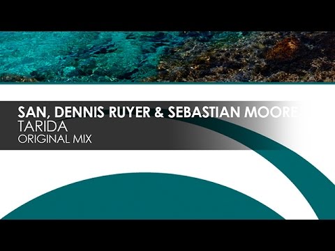 SAN, Dennis Ruyer & Sebastian Moore - Tarida