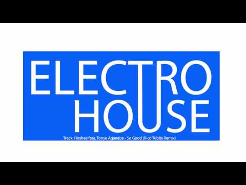 Hirshee feat. Tonye Aganaba - So Good (Rico Tubbs Remix)