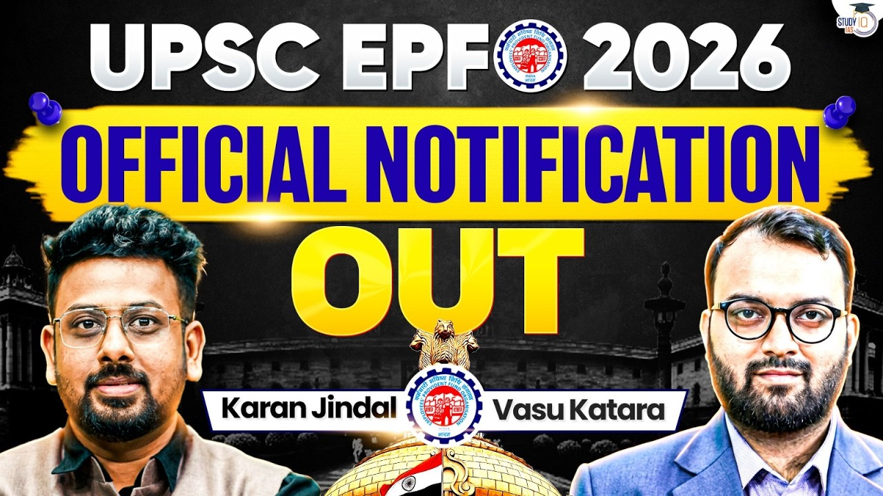 UPSC EPFO 2026 Official Notification OUT | Vacancy, Eligibility & Dates | StudyIQ IAS