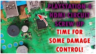 Yet Another Botched Repair Attempt! PS4 1200 Series HDMI Circuit Repair