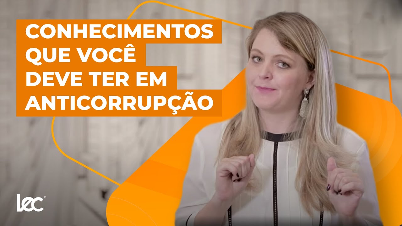 Conhecimentos que você deve ter em anticorrupção