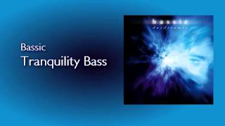 Bassic - Tranquility Bass
