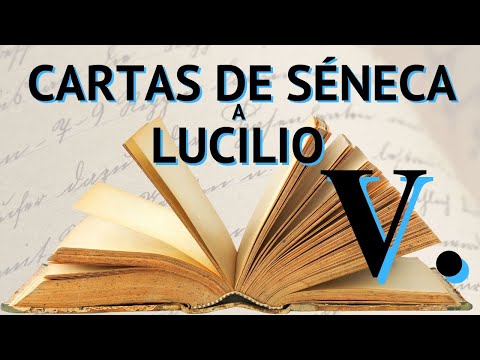 Cartas de SÉNECA a LUCILIO. CARTA V. Principios de FILOSOFÍA ESTOICA