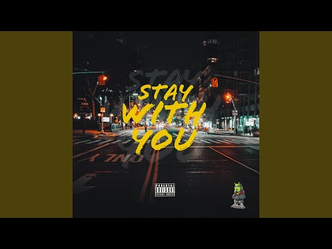 Stay With You