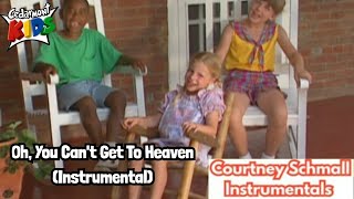 Cedarmont Kids: Oh, You Can&#39;t Get To Heaven (Instrumental)
