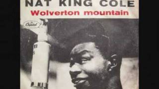 Nat King Cole - Wolverton mountain.