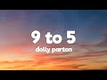 Dolly Parton - 9 To 5 (Lyrics)