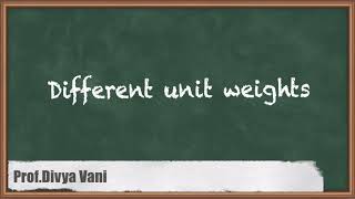 Different Unit Weights - Introduction to Geotechnical Engineering - Geotechnical Engineering 1