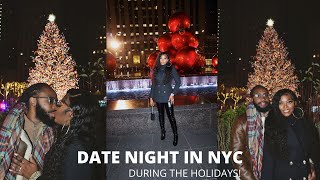 DATE NIGHT IN NYC DURING THE HOLIDAYS