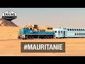Mauritanie - Des trains pas comme les autres - Zouérate - Passe d'Amogiar - Documentaire Voyage
