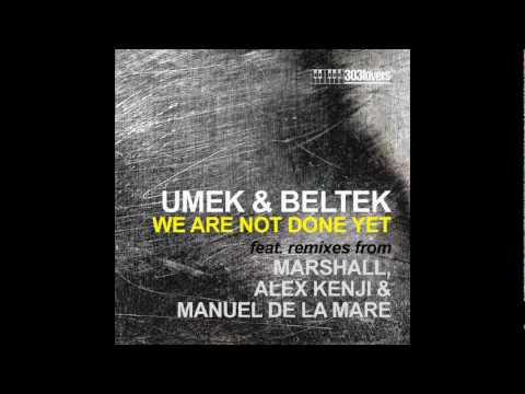 Umek & Beltek - We Are Not Done Yet (Marshall remix)