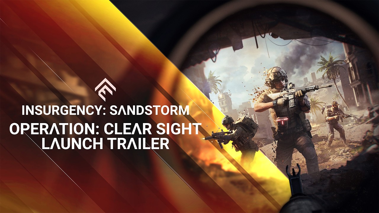 Insurgency: Sandstorm - Operation: Clear Sight Launch Trailer