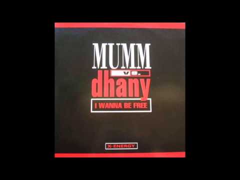 Mumm Vs. Dhany - I wanna be free (2000)