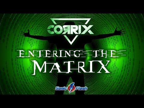 Corrix -  Entering the Matrix (OFFICIAL LYRIC VIDEO)