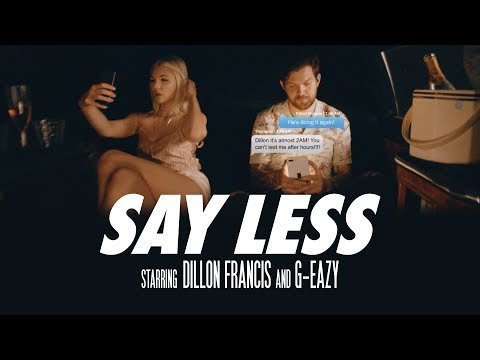 Dillon Francis - Say Less (ft. G-Eazy) (Official Music Video)