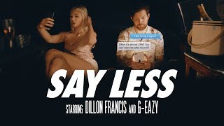 Dillon Francis - Say Less (ft. G-Eazy) (Official Music Video)
