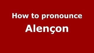 How to pronounce Alençon
