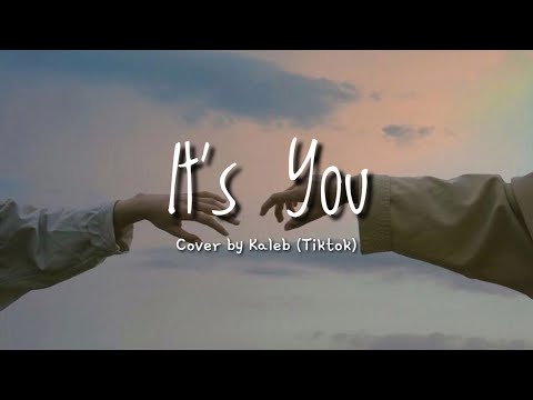 It's You - Sezairi (Cover by Kaleb Tiktok FULL) | Lirik Lyrics