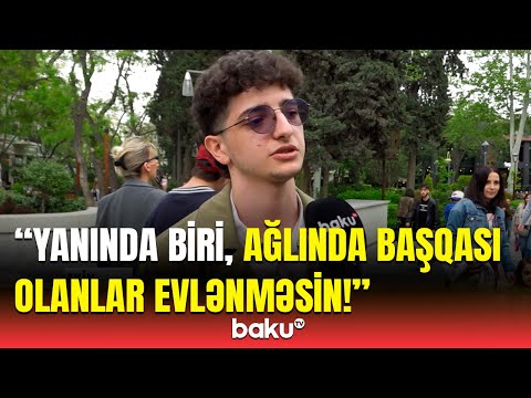 Subaylıq sultanlıqdır, neynirsən evlənməyi?! - Paytaxt sakinləri ilə maraqlı sorğu