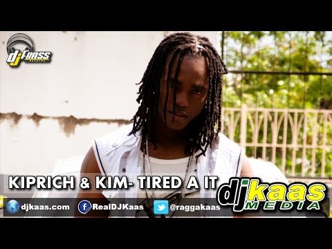 Kiprich & Kim - Tired A It (June 2014) Gwaan Bad Riddim - Dj Frass Records | Dancehall