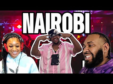 AMERICANS REACT TO NAIROBI NIGHTLIFE 🇰🇪🔥 KENYA IS INSANE!