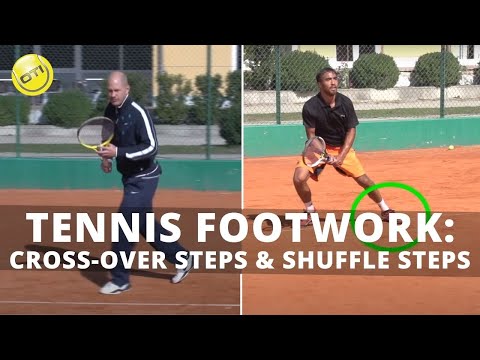Transform Your Tennis Footwork: Cross-Over Steps and Shuffle Steps