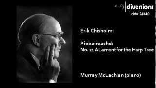 Erik Chisholm : Lament for the Harp Tree