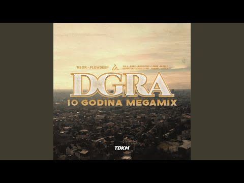 Dgra (10 Godina Megamix) (feat. Sik L, Rapo, Bendicod, Lobje, Burky, Scriptor, Magellano,...