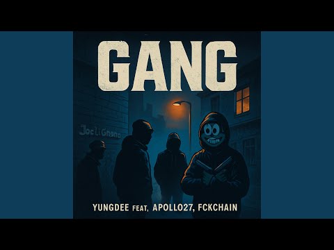 Gang (feat. APOLLO27 & Fck Chain)