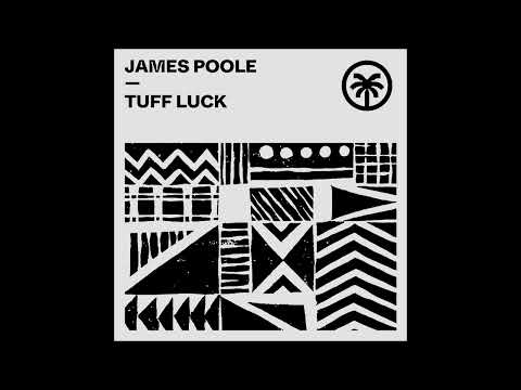 James Poole - Tuff Luck (Original Mix)