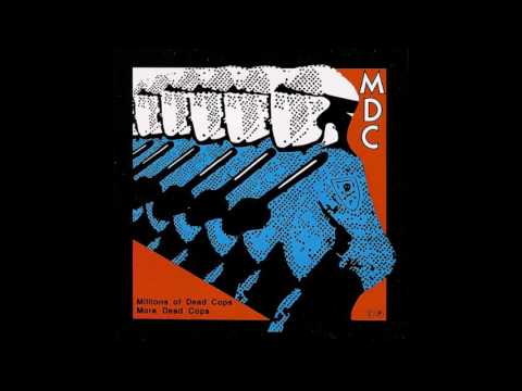 MDC – Millions Of Dead Cops / More Dead Cops [FULL ALBUM]
