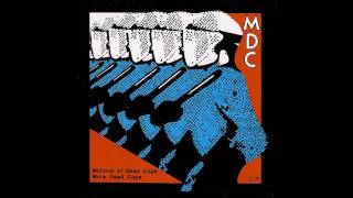 MDC – Millions Of Dead Cops / More Dead Cops [FULL ALBUM]