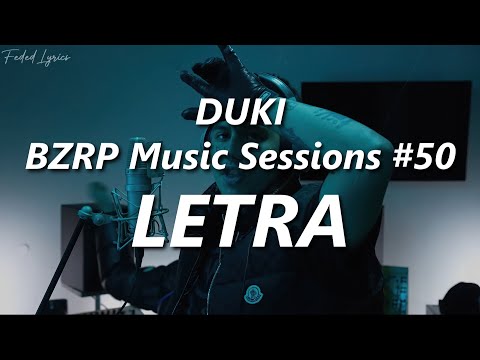 DUKI - BZRP Music Sessions #50 🔥| LETRA