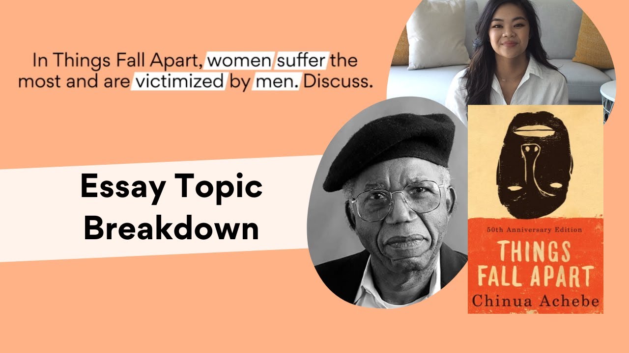 Things Fall Apart | Essay Topic Breakdown