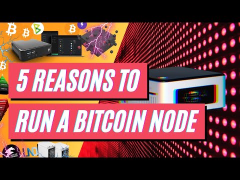 WHAT IS A BITCOIN NODE? & 5 Reasons To Run A Bitcoin Full Node!
