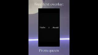 Prom Queen Free Text Overlay