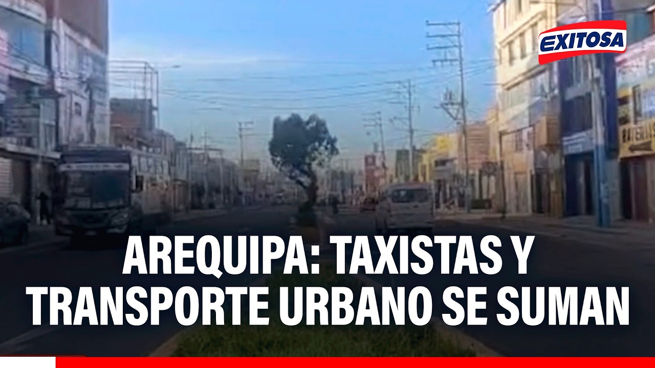 🔴🔵 Arequipa: Taxistas y transporte urbano se suman al paro anunciado por carga pesada