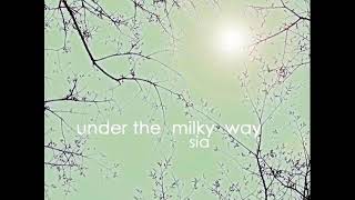Under the milky way sia lyrics