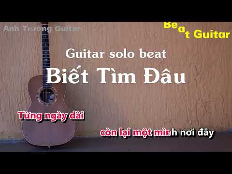 Karaoke Tone Nữ Biết Tìm Đâu - Tuấn Hưng Guitar Solo Beat Acoustic | Anh Trường Guitar