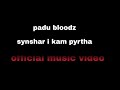 synshar i kam pyrtha / official music video / bmk x rkk x foxxo ft zicer / padu bloodz