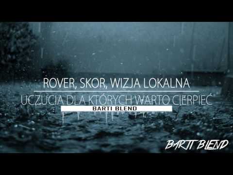 Rover x Skor x Wizja Lokalna (Osa,Szula) - Uczucia Dla Których Warto Cierpieć
