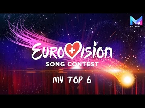Eurovision 2017 Switzerland (Die Grosse Entscheidungsshow) - MY TOP 6