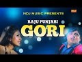 Gori Raju Punjabi Krazie Monsta New Haryanvi Song 2017 Latest DJ Hits Song 2017 NDJ Music