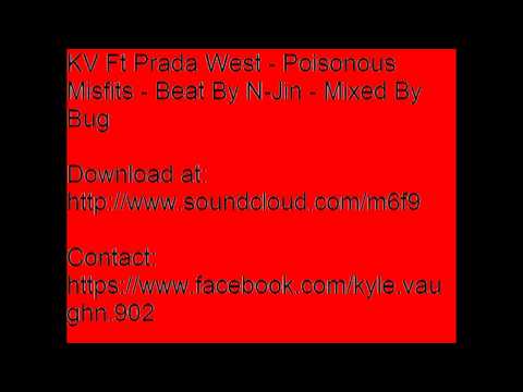 KV ft Prada West - Poisonous Misfits - Beat By N-Jin - Mixed By Bug
