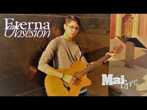 Mai Grc - Eterna Obsesión (Video Oficial)