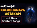 KALABHAIARAVA Asthakam कालभैरवाष्टकम् Lord Shiva Powerful Song Kalabhair