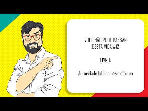 VOC NO PODE PASSAR DESTA VIDA #12 | AUTORIDADE BBLICA PS-REFORMA